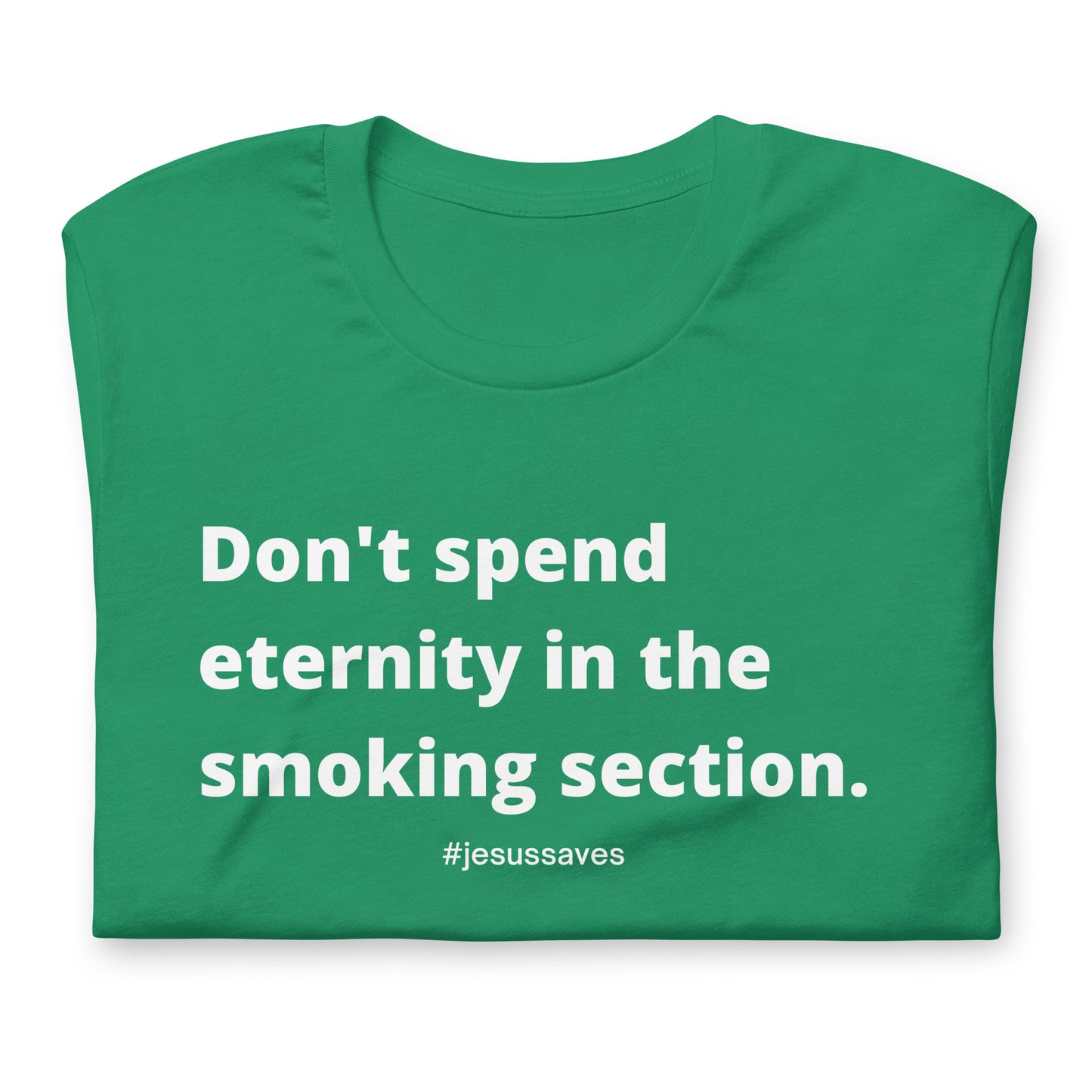 Don't Spend Eternity In The Smoking Section Tees